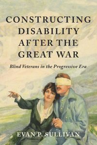 bokomslag Constructing Disability after the Great War