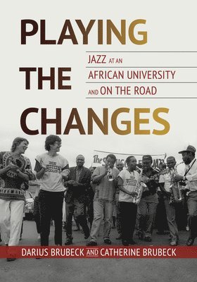 Darius Brubeck, Catherine Brubeck - Playing the Changes, Häftad
