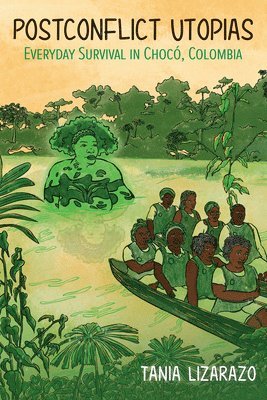 Tania Lizarazo - Postconflict Utopias, Häftad