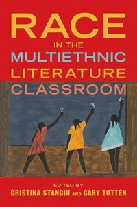 bokomslag Race in the Multiethnic Literature Classroom