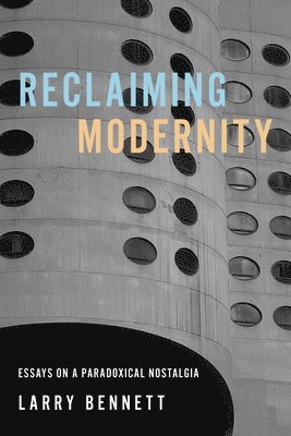 Reclaiming Modernity