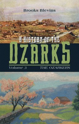 Brooks Blevins - History of the Ozarks, Volume 3, Häftad
