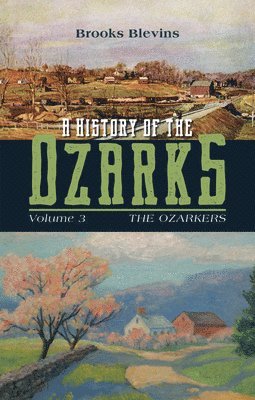 A History of the Ozarks, Volume 3 1