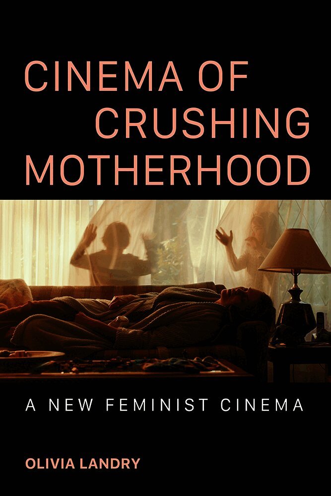 Cinema of Crushing Motherhood