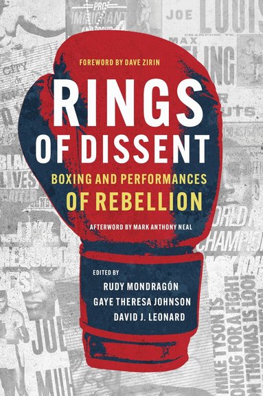 Rudy Mondragón, Gaye Theresa Johnson, David J. Leonard - Rings of Dissent, Häftad