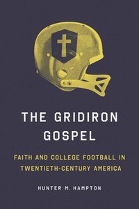 bokomslag Gridiron Gospel