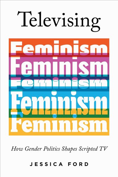 Jessica Ford - Televising Feminism, Häftad