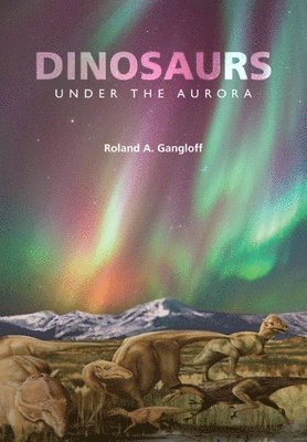 Dinosaurs under the Aurora 1