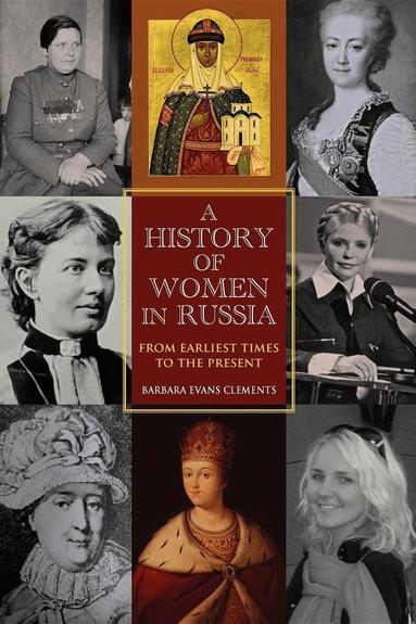 Barbara Evans Clements - History of Women in Russia, Häftad