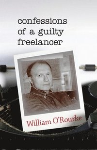 bokomslag Confessions of a Guilty Freelancer