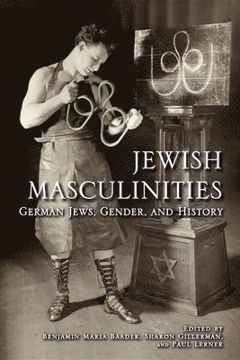 bokomslag Jewish Masculinities: German Jews, Gender, and History