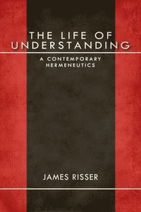 bokomslag The Life of Understanding