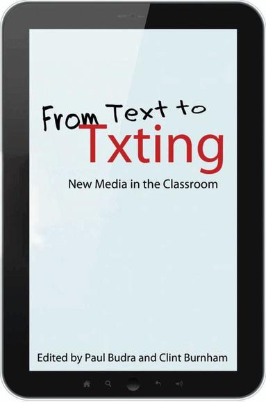 Paul Budra, Clint Burnham - From Text to Txting, Häftad