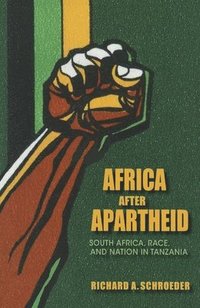 bokomslag Africa After Apartheid: South Africa, Race, and Nation in Tanzania