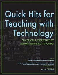 bokomslag Quick Hits for Teaching with Technology: Successful Strategies by Award-Winning Teachers