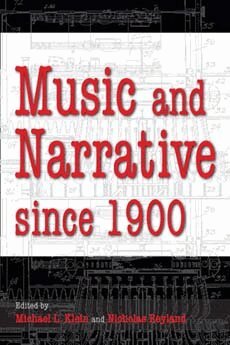 Michael L. Klein, Nicholas Reyland - Music and Narrative Since 1900, Inbunden