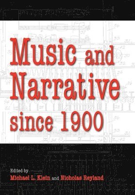 bokomslag Music and Narrative Since 1900
