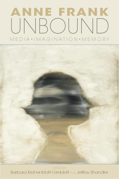Barbara Kirshenblatt-Gimblett, Jeffrey Shandler - Anne Frank Unbound, Häftad