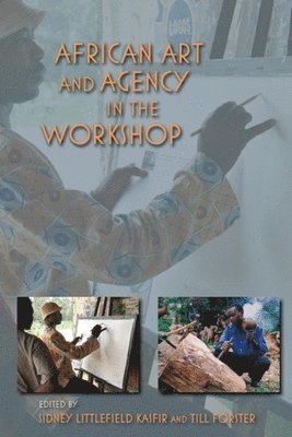 bokomslag African Art and Agency in the Workshop