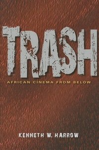 bokomslag Trash: African Cinema from Below