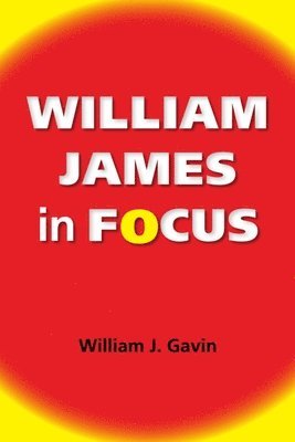 William J Gavin - Gavin, W: William James in Focus, Inbunden