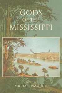 bokomslag Gods of the Mississippi