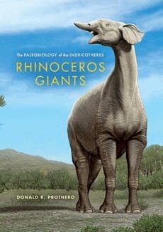 Donald R. Prothero - Rhinoceros Giants, Inbunden
