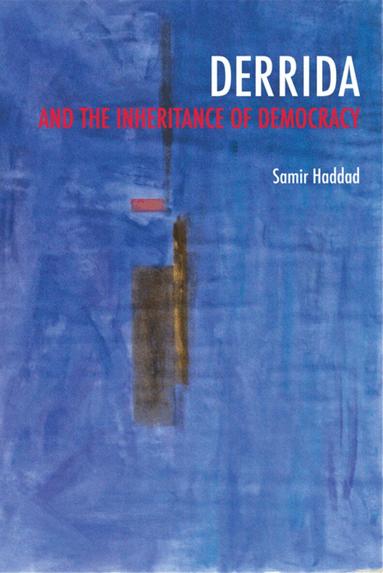 Samir Haddad - Derrida and the Inheritance of Democracy, Häftad
