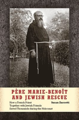 bokomslag Pere Marie-Benoit and Jewish Rescue