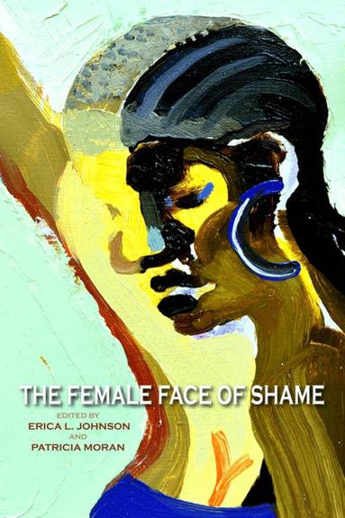 Erica L. Johnson, Patricia Moran - Female Face of Shame, Häftad