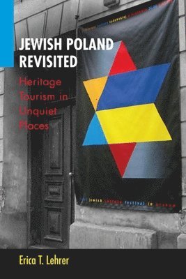 bokomslag Jewish Poland Revisited: Heritage Tourism in Unquiet Places