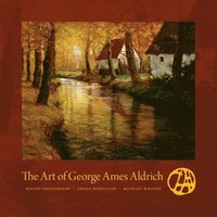 bokomslag The Art of George Ames Aldrich
