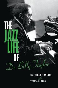 bokomslag The Jazz Life of Dr. Billy Taylor