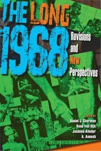 bokomslag The Long 1968: Revisions and New Perspectives