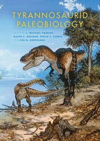 bokomslag Tyrannosaurid Paleobiology