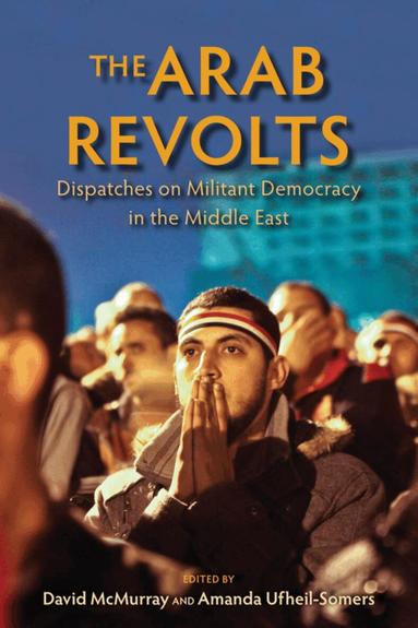 David McMurray, Amanda Ufheil-Somers - Arab Revolts, Häftad