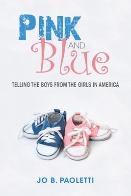 Jo B. Paoletti - Pink and Blue, Häftad