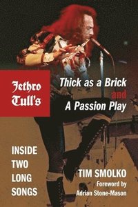 bokomslag Jethro Tull's Thick as a Brick and A Passion Play