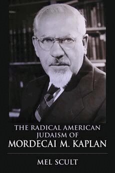 Mel Scult - Radical American Judaism of Mordecai M. Kaplan, Inbunden