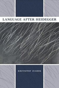 bokomslag Language after Heidegger