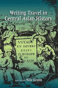 bokomslag Writing Travel in Central Asian History