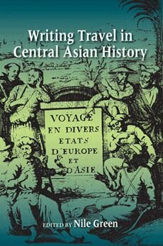Nile Green - Writing Travel in Central Asian History, Häftad