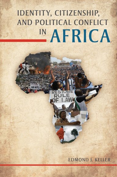 Edmond J. Keller - Identity, Citizenship, and Political Conflict in Africa, Häftad