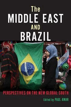 Nadine Naber, Bassam Haddad, Moustafa Bayoumi, Anthony Pereira, Paul Amar - Middle East and Brazil, Häftad
