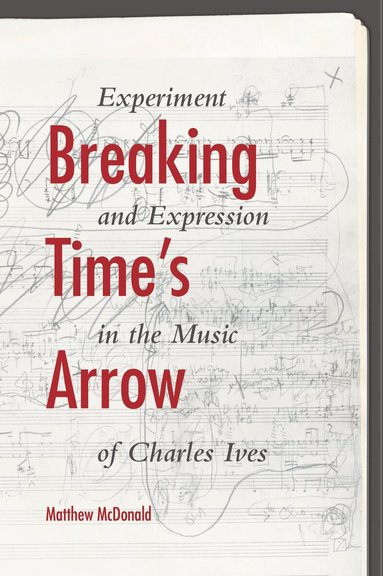 Matthew McDonald - Breaking Time's Arrow, Inbunden