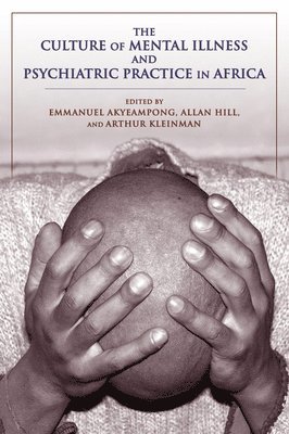 The Culture of Mental Illness and Psychiatric Practice in Africa 1