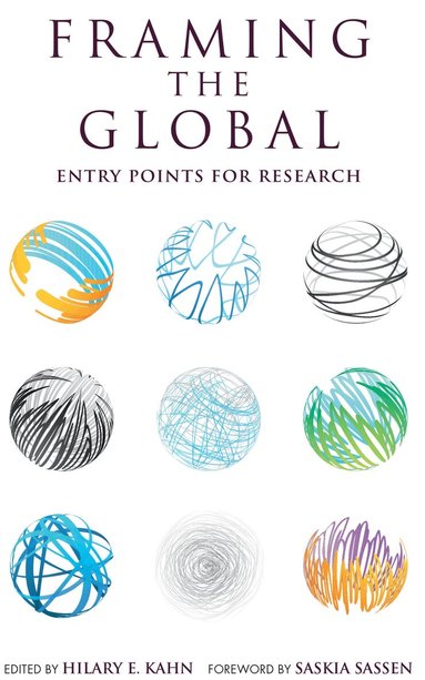Hilary E. Kahn - Framing the Global, Häftad