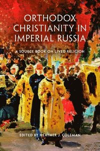 bokomslag Orthodox Christianity in Imperial Russia