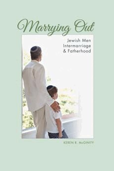Keren R. McGinity - Marrying Out, Häftad
