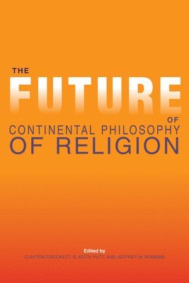 The Future of Continental Philosophy of Religion 1